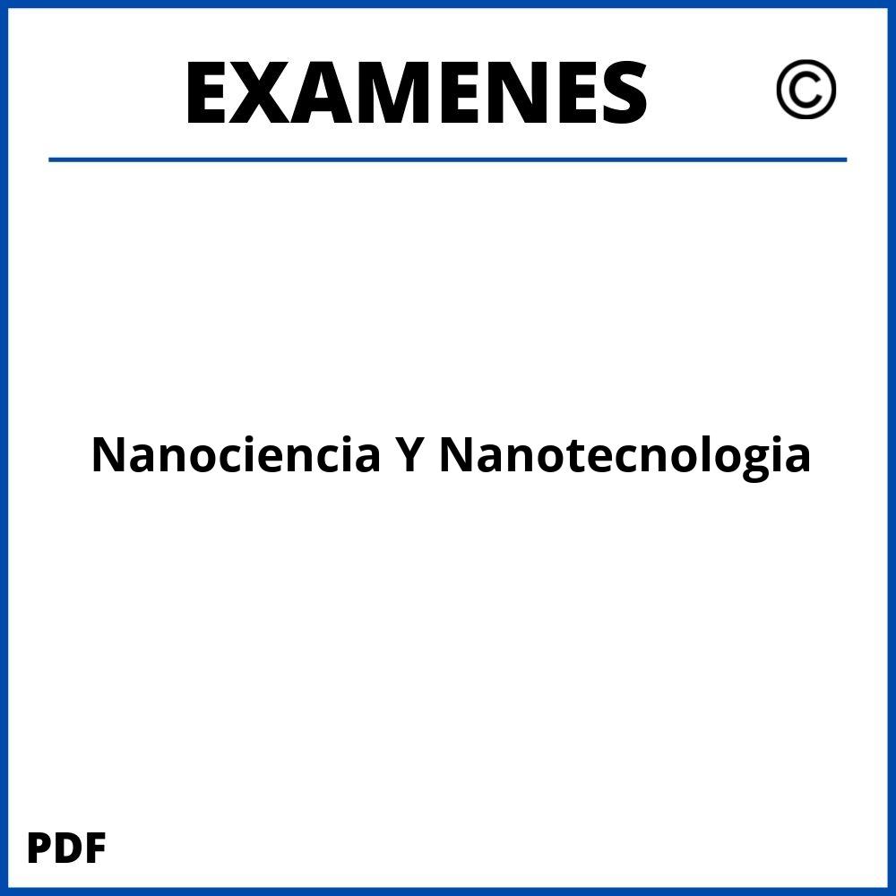 Examenes Nanociencia Y Nanotecnologia