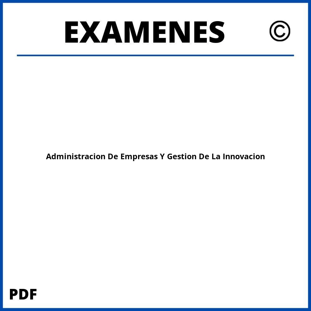 Examenes https://www.wuolah.com/estudios/grados/grado-en-administracion-de-empresas-y-gestion-de-la-innovacion/;Administracion De Empresas Y Gestion De La Innovacion;administracion-de-empresas-y-gestion-de-la-innovacion;administracion-de-empresas-y-gestion-de-la-innovacion-pdf;https://examenesuniversidad.com/wp-content/uploads/administracion-de-empresas-y-gestion-de-la-innovacion-pdf.jpg;https://examenesuniversidad.com/abrir-administracion-de-empresas-y-gestion-de-la-innovacion/