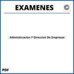 Examenes Administracion Y Direccion De Empresas