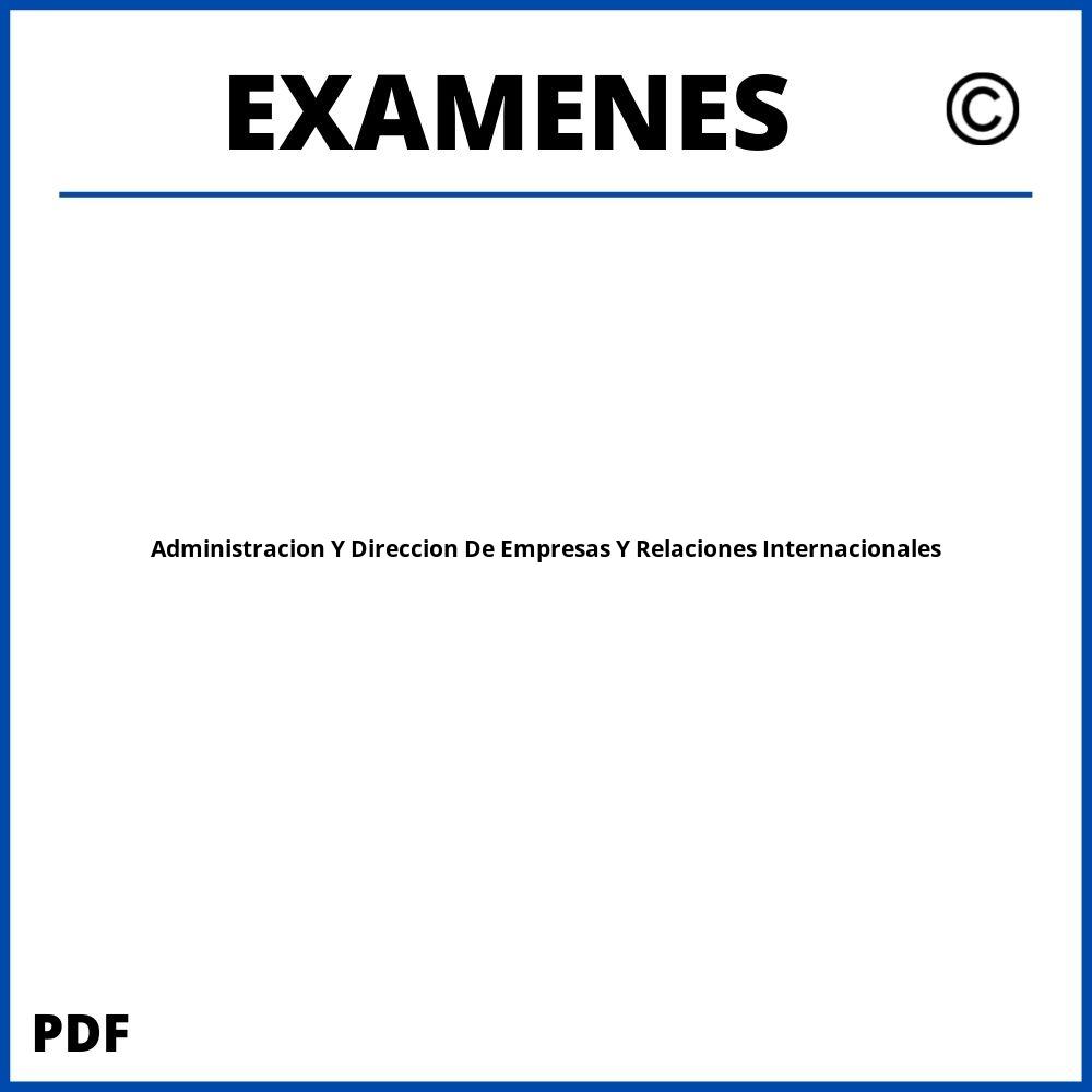 Examenes https://www.wuolah.com/estudios/grados/doble-grado-en-administracion-y-direccion-de-empresas-y-relaciones-internacionales/;Administracion Y Direccion De Empresas Y Relaciones Internacionales;administracion-y-direccion-de-empresas-y-relaciones-internacionales;administracion-y-direccion-de-empresas-y-relaciones-internacionales-pdf;https://examenesuniversidad.com/wp-content/uploads/administracion-y-direccion-de-empresas-y-relaciones-internacionales-pdf.jpg;https://examenesuniversidad.com/abrir-administracion-y-direccion-de-empresas-y-relaciones-internacionales/