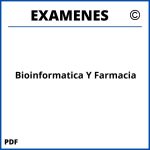 Examenes Bioinformatica Y Farmacia