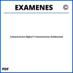 Examenes Comunicacion Digital Y Comunicacion Audiovisual
