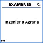 Examenes Ingenieria Agraria