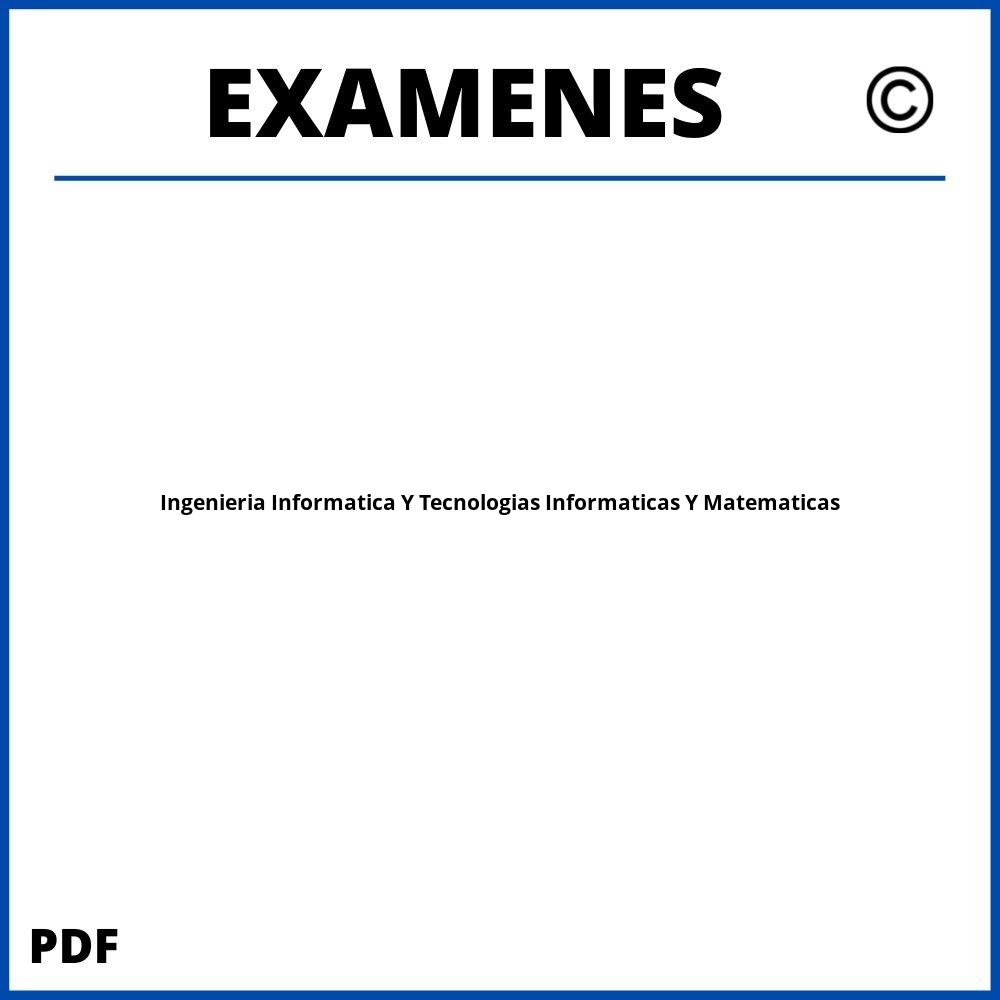 Examenes https://www.wuolah.com/estudios/grados/doble-grado-en-ingenieria-informatica-y-tecnologias-informaticas-y-matematicas/;Ingenieria Informatica Y Tecnologias Informaticas Y Matematicas;ingenieria-informatica-y-tecnologias-informaticas-y-matematicas;ingenieria-informatica-y-tecnologias-informaticas-y-matematicas-pdf;https://examenesuniversidad.com/wp-content/uploads/ingenieria-informatica-y-tecnologias-informaticas-y-matematicas-pdf.jpg;https://examenesuniversidad.com/abrir-ingenieria-informatica-y-tecnologias-informaticas-y-matematicas/