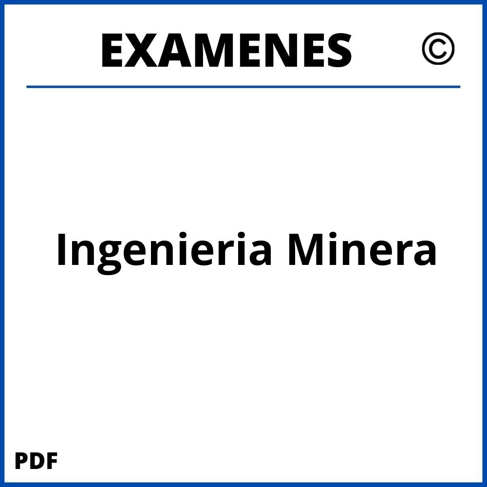 Examenes https://www.wuolah.com/estudios/grados/grado-en-ingenieria-minera/;Ingenieria Minera;ingenieria-minera;ingenieria-minera-pdf;https://examenesuniversidad.com/wp-content/uploads/ingenieria-minera-pdf.jpg;https://examenesuniversidad.com/abrir-ingenieria-minera/