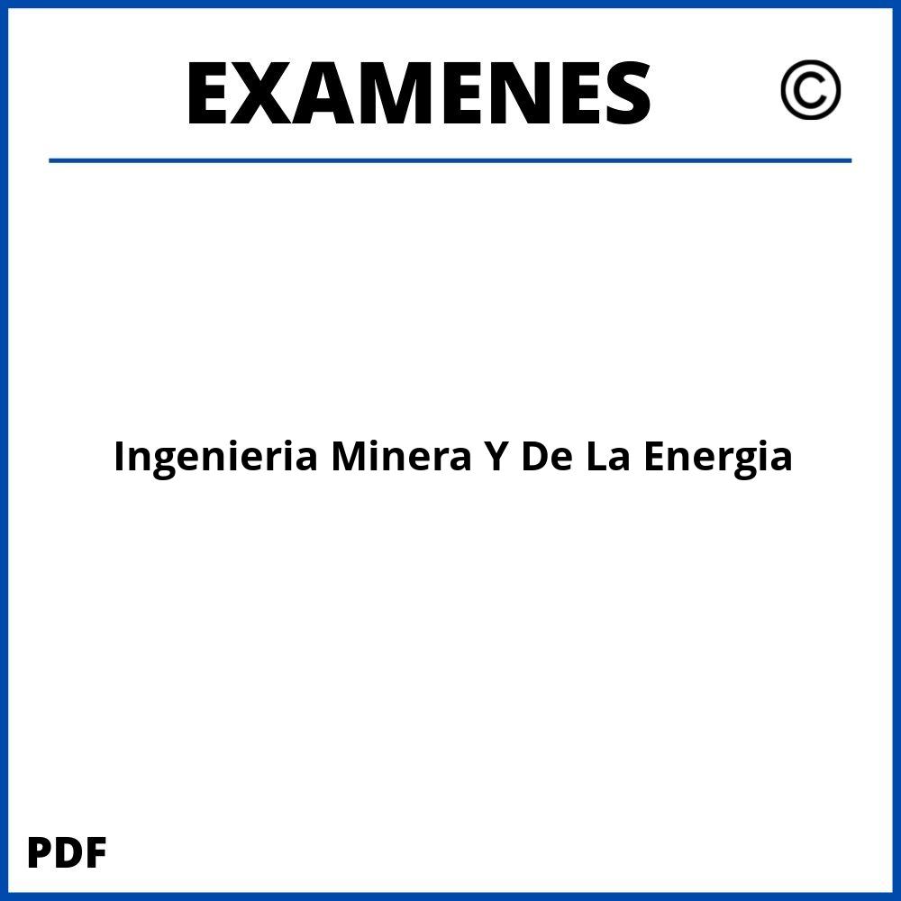 Examenes https://www.wuolah.com/estudios/grados/doble-grado-en-ingenieria-minera-y-de-la-energia/;Ingenieria Minera Y De La Energia;ingenieria-minera-y-de-la-energia;ingenieria-minera-y-de-la-energia-pdf;https://examenesuniversidad.com/wp-content/uploads/ingenieria-minera-y-de-la-energia-pdf.jpg 