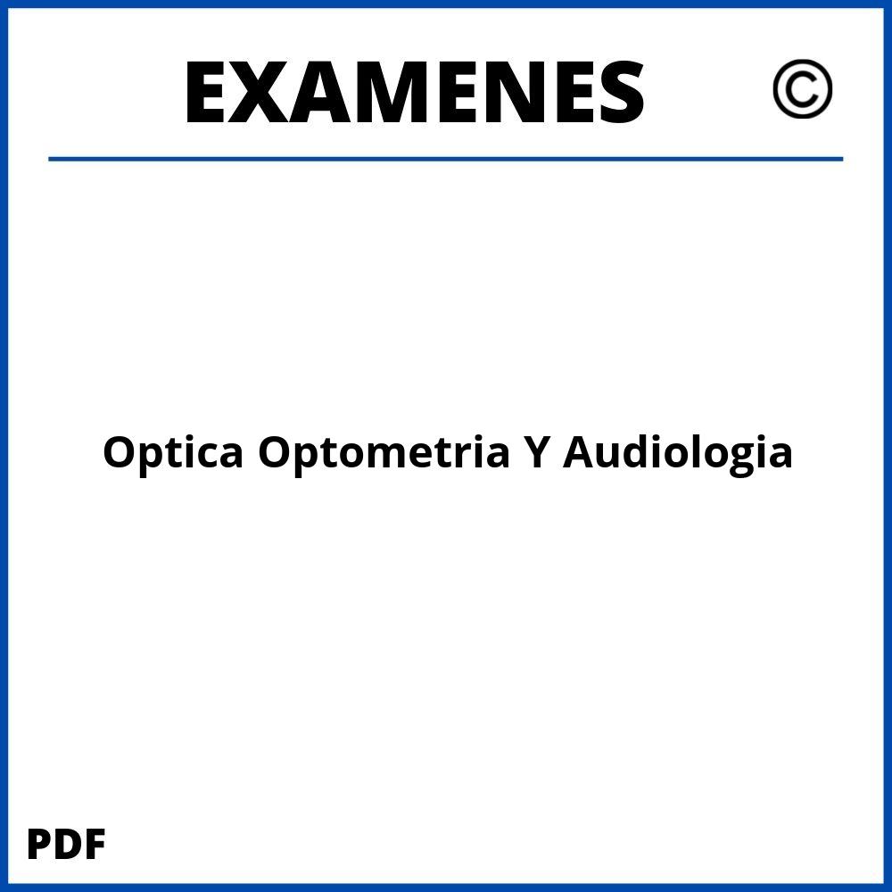 Examenes https://www.wuolah.com/estudios/grados/grado-en-optica-optometria-y-audiologia/;Optica Optometria Y Audiologia;optica-optometria-y-audiologia;optica-optometria-y-audiologia-pdf;https://examenesuniversidad.com/wp-content/uploads/optica-optometria-y-audiologia-pdf.jpg;https://examenesuniversidad.com/abrir-optica-optometria-y-audiologia/