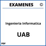 Examenes Ingenieria Informatica UAB