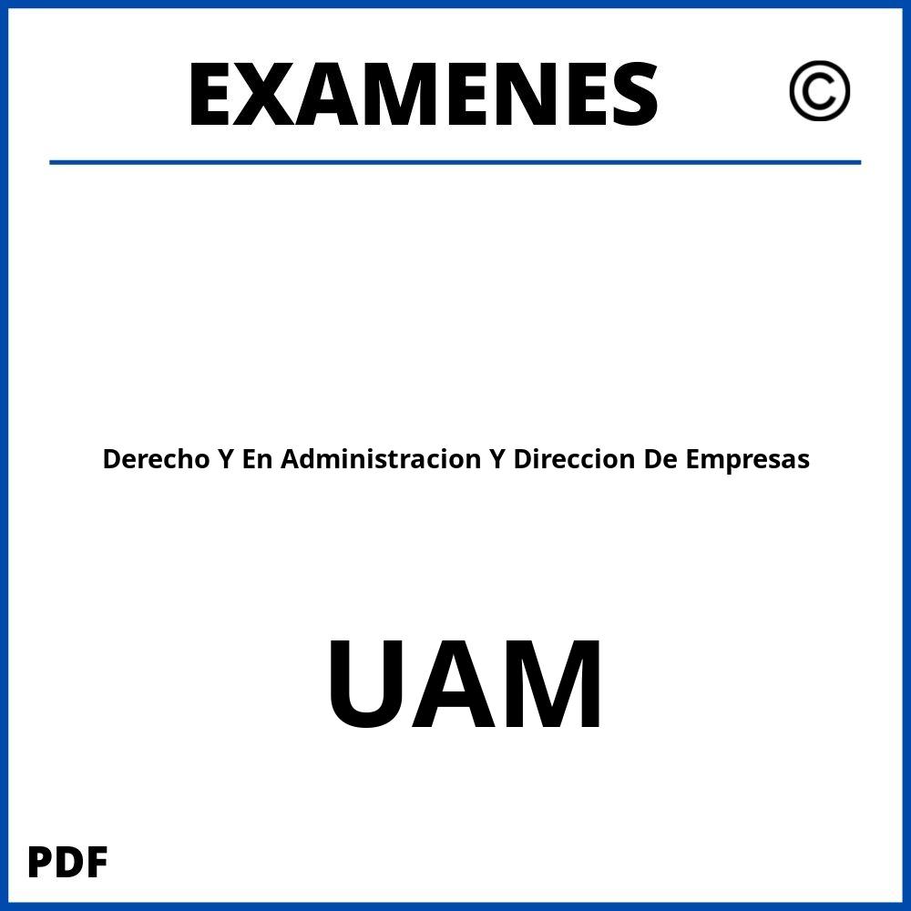 Examenes Derecho Y En Administracion Y Direccion De Empresas UAM