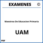 Examenes Maestroa De Educacion Primaria UAM