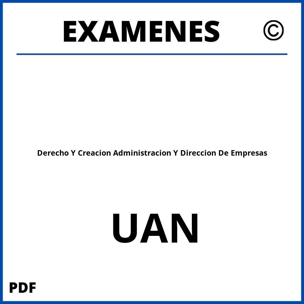 Examenes Derecho Y Creacion Administracion Y Direccion De Empresas UAN