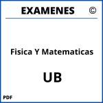 Examenes Fisica Y Matematicas UB