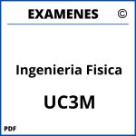Examenes Ingenieria Fisica UC3M