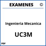 Examenes Ingenieria Mecanica UC3M
