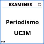 Examenes Periodismo UC3M
