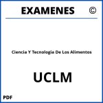 Examenes Ciencia Y Tecnologia De Los Alimentos UCLM