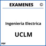 Examenes Ingenieria Electrica UCLM