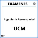 Examenes Ingenieria Aeroespacial UCM