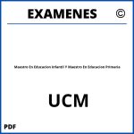 Examenes Maestro En Educacion Infantil Y Maestro En Educacion Primaria UCM