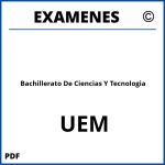 Examenes Bachillerato De Ciencias Y Tecnologia UEM