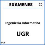 Examenes Ingenieria Informatica UGR