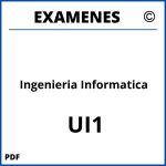 Examenes Ingenieria Informatica UI1