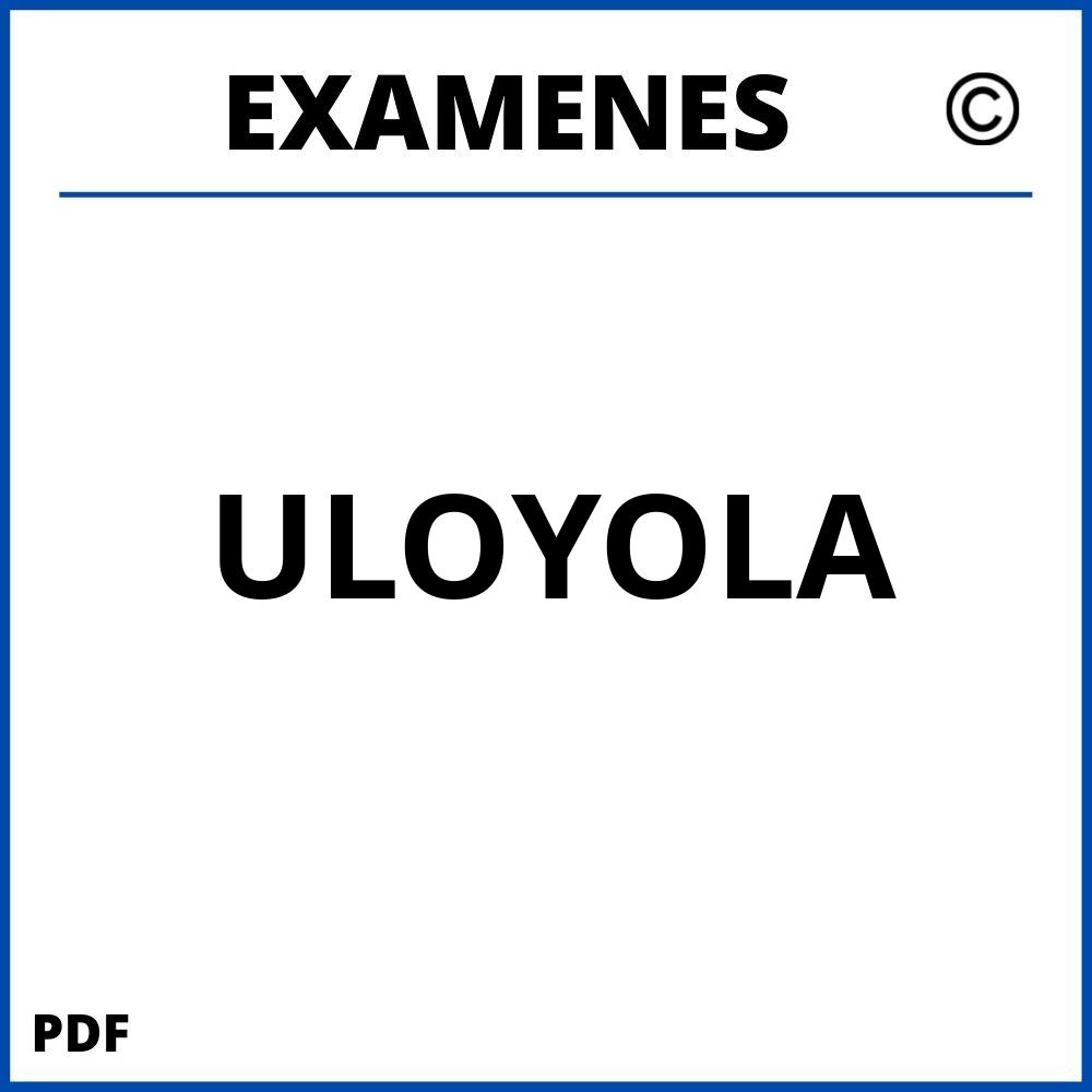 Examenes ULOYOLA Universidad Loyola