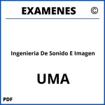 Examenes Ingenieria De Sonido E Imagen UMA