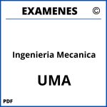 Examenes Ingenieria Mecanica UMA