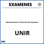 Examenes Administracion Y Direccion De Empresas UNIR