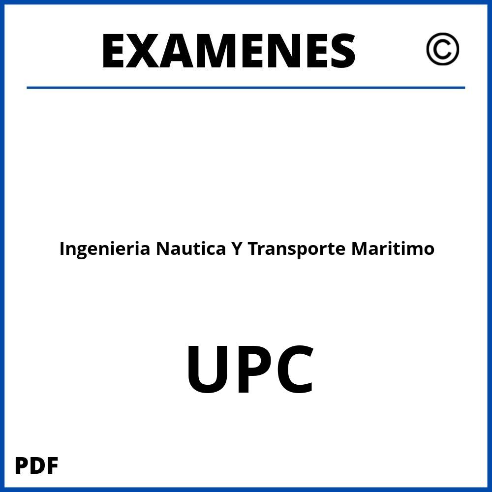 Examenes Ingenieria Nautica Y Transporte Maritimo UPC