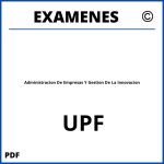 Examenes Administracion De Empresas Y Gestion De La Innovacion UPF