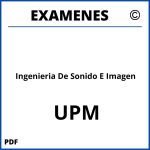 Examenes Ingenieria De Sonido E Imagen UPM