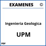 Examenes Ingenieria Geologica UPM