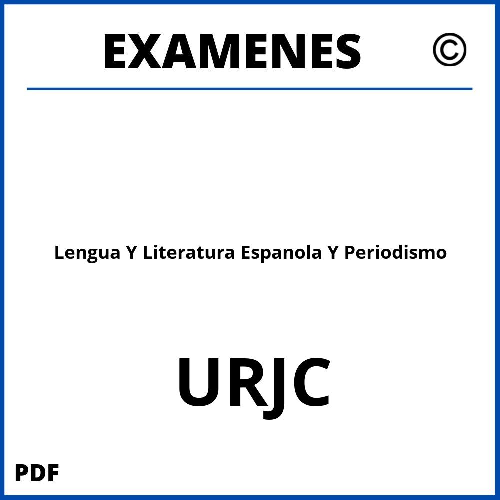 Examenes Lengua Y Literatura Espanola Y Periodismo URJC