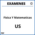 Examenes Fisica Y Matematicas US