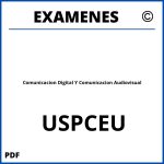 Examenes Comunicacion Digital Y Comunicacion Audiovisual USPCEU